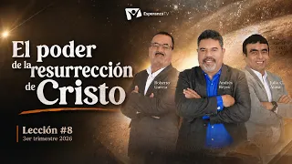 Escuela Sabática Práctica 📌/ Lección #8: El poder de la resurrección de Cristo