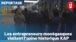 Monégasque entrepreneurs visit the historic KAP plant