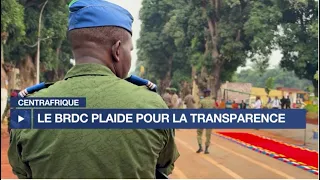 Centrafrique :  le BRDC plaide pour la transparence