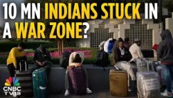 10 Million Indians Stuck In West Asia | Students Stranded, Flights Halted | N18V | CNBC TV18 10 Million Indians Stuck In West Asia | Students Stranded, Flights Halted | N18V | CNBC TV18