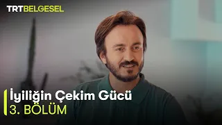 İyiliğin Çekim Gücü 3. Bölüm | Toprağa Can, Duvara Renk | TRT Belgesel