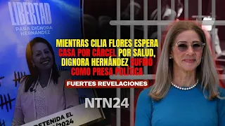 While Cilia Flores awaits house arrest for health reasons, Dignora Hernández suffered as a politi...