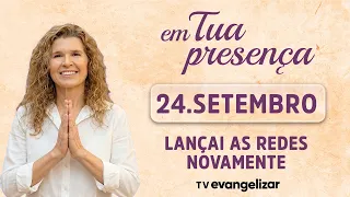 Lançai as redes novamente | Em Tua Presença | 24/09/26