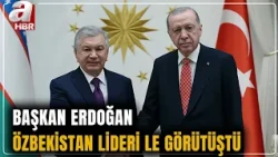 The Turkic World Has Its Eyes on Ankara! President Erdogan and Mirziyoyev Meet | A Haber