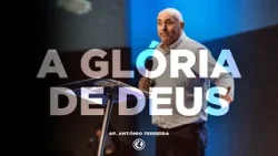 A Glória de Deus | Ap. António Ferreira - ES 2023