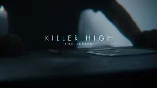 Killer High: The Series | TRAILER