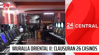 Operation Eastern Wall II: 26 illegal casinos shut down | 24 Horas TVN Chile