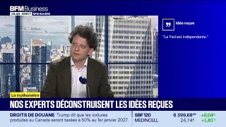 Mythomètre : "La Fed est indépendante" FAUX répond Thibault Prébay