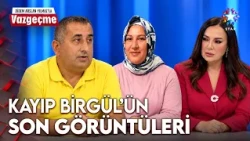 Wife of 27 Years Vanishes Into Thin Air! Where is Missing Birgül? | Vazgeçme with Didem Arslan Yı...