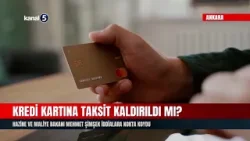 Kredi Kartına Taksit Kaldırıldı Mı? | Hazine ve Maliye Bakanı Mehmet Şimşek İddialara Nokta Koydu