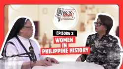 So To Speak Podcast |  Women in Philippine History