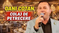 Dani Cotan ? Colaj Brau ? Colaj Hore ? Cel mai EXPLOZIV colaj de petrecere ? Colaj de joc LIVE 2026?
