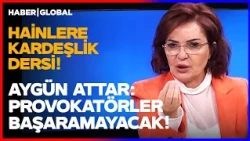 Prof.Dr. Aygün Attar Türkiye-Azerbaycan Kardeşliğini Hedef Alan Provokatörlere Haddini Bildirdi!