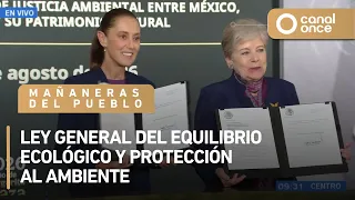 Las mañaneras del pueblo - Ley General del Equilibrio Ecológico y Protección al Ambiente (26/08/26)