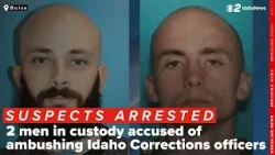2 men accused of ambushing Idaho Corrections officers arrested in Twin Falls