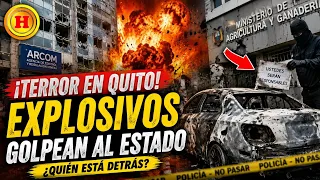 ¡ALERTA MÁXIMA! Detonan Explosivos Contra Edificios Estatales En Quito ¿Qué Está Pasando?