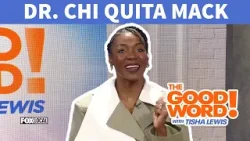 Celebrity Life Coach Dr. Chi Quita Mack joins The Good Word