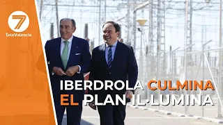 Iberdrola completes its 'Ilumina' plan to transform the power grid damaged by DANA