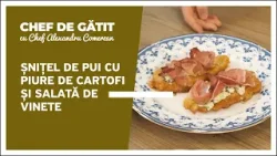„Chef de gătit” cu Alexandru Comerzan. Șnițel de pui cu piure de cartofi și salată de vinete „Chef de gătit” cu Alexandru Comerzan. Șnițel de pui cu piure de cartofi și salată de vinete