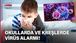 Yeni Nesil Virüs Alarmı: Çocukları Daha Çok Etkileyen 'Süper Enfeksiyon' Tehlikesi! - TGRT Haber