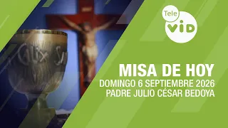 Today's Mass ⛪ Sunday, September 6, 2026, Father Julio César Bedoya | Tele VID