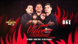 OS MÍDIAS, CACAU CHUU E DJ BIEL BOLADO - VÍDEO SENSUAL