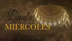 Laudes - Miércoles IV Semana del Tiempo Ordinario
