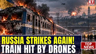 Russia's Drone Fury: Kyiv-Sumy Passenger Train Targeted As Ukraine Faces Fresh Strikes | ET Now