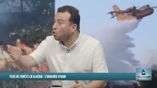 Abderahim MOUSSAOUER : L’État absent face aux incendies, présent pour arrêter