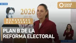 Las mañaneras del pueblo - Plan B de la Reforma Electoral (17/03/2026)