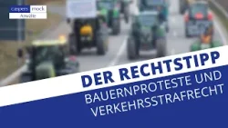 Rechtstipp: Bauernproteste und Verkehrsstrafrecht