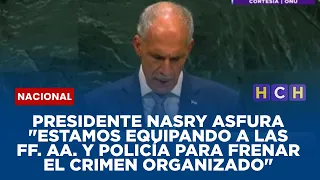 Presidente Nasry Asfura "Estamos equipando a las FF. AA. y Policía para frenar el crimen organizado"