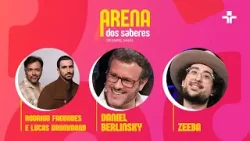 ARENA DOS SABERES | Rodrigo Fagundes, Lucas Drummond e Zeeba | 19/03/2026