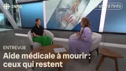 Aide médicale à mourir : ceux qui restent