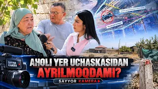 Aholi yer uchaskasidan ayrilmoqdami? | Sayyor kamera 17 09 2026