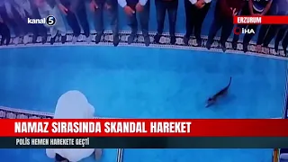 Scandalous act during prayer! Police took immediate action