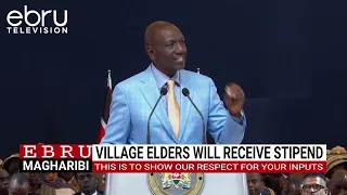 President Ruto says village elders will begin receiving stipends this month. #ebrunews