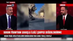 Bakan Fidan'dan Savaşla İlgili Çarpıcı Değerlendirme;İran'ın Stratejisi Yanlış