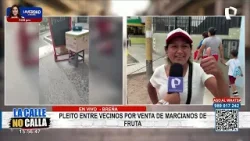 Conflicto en Breña: vecinos enfrentados por venta de marcianos de fruta