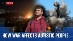 What is life like for autistic people in a war zone? What is life like for autistic people in a war zone?
