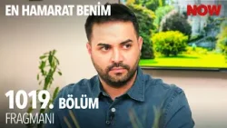 En Hamarat Benim 1019. Bölüm Fragmanı @EnHamaratBenim