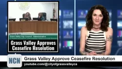 NCN Highlight - Grass Valley Approves Ceasefire Resolution