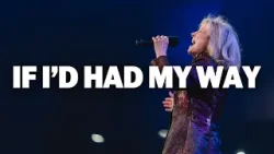 If I'd Had My Way (LIVE) | Janet Paschal