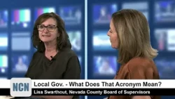 NCN Highlight  - Lisa Swarthout, Nevada County Board of Supervisors - What does that Acronym Mean?
