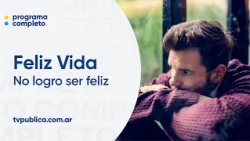 La dificultad para ser felices - Feliz Vida