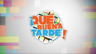 Qué buena tarde – 10 julio 2026