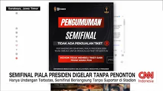 Semifinal Piala Presiden Digelar Tanpa Penonton