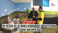 Op Pad Met Ad was bij de open dag van de Modelspoorgroep Drechtsteden