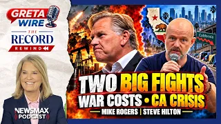 Mike Rogers Breaks With Trump on Iran; Steve Hilton Takes on California | Record Rewind