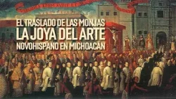 Investigaciones Michoacán | El traslado de las monjas la joya del arte | SMRTV